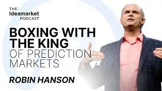 Robin Hanson &mdash; Boxing with the king of prediction markets | Ideamarket Podcast Ep 3