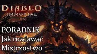 Diablo Immortal - PORADNIK - Jak rozdawać mistrzostwo?