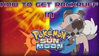 How to Get Rockruff in Pokemon Sun and Moon (Ten Carat Hill Location)
