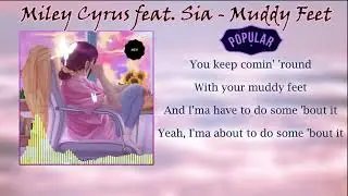 Miley Cyrus feat  Sia - Muddy Feet (Lyrics|Текст)|Music|Музыка|Song|Песня