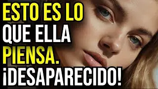 ¡El Hombre que NO PERSIGUE Hace que Ella Piense 3 Cosas!
