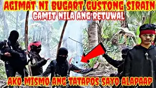 Agimat ni bugart gustong sirain gamit Ang retuwal 