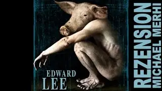 Das Schwein| Edward Lee | Buchrezension | Buchtipp | Review | Horror | Thriller | Festa Verlag