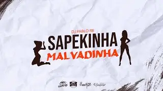 SAPEKINHA MALVADINHA - SEQU&Ecirc;NCIA DO TOMA TOMA - VEM COM O BONDE (DJ Pablo RB)