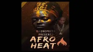 Dj OnePress 😈Afro HEAT!!🔥🔥🔥 Best of Afro Beats and Amapiano Mix 2023