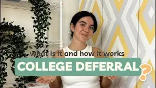 College Deferral: What is it and How it Works?