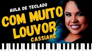 COMO TOCAR no Teclado com Muito Louvor - Cassiane (Introdução, estrofe e refrão) Super Fácil