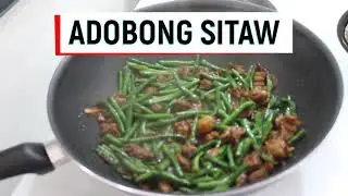 Adobong Sitaw | Pagkaing Pinoy sa New Zealand