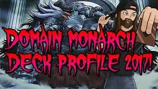 DOMAIN MONARCH YUGIOH DECK PROFILE JULY 2017!