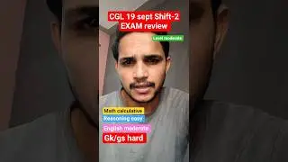 CGL 19 sept Shift-2 Exam review 😱🥴#ssc #ssccgl