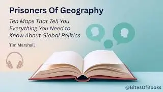 Prisoners of Geography: Map Your World | Bites of Books