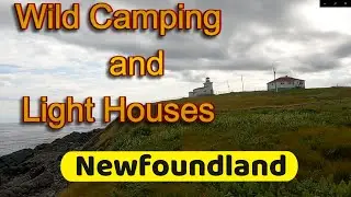 Boondock Camping and Light Houses on the stunning Irish Loop of Newfoundland