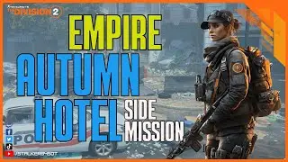 EMPIRE AUTUMN HOTEL - CAMPAIGN SIDE MISSION (The Division 2)