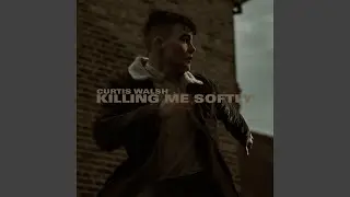 Killing Me Softly