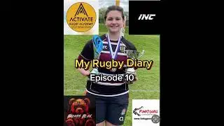 Episode 10 My Rugby Diary by Tia Tandy