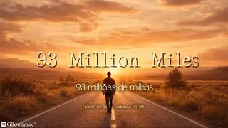 Jason Mraz - '93 Million Miles' (Tradu&ccedil;&atilde;o PT-BR)