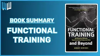 Functional Training and Beyond Book Summary - Adam Sinicki