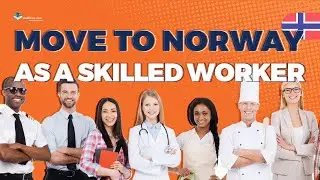 How to immigrate and work in Norway skilled worker?