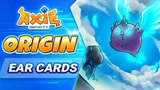 AXIE INFINITY ORIGIN | EAR CARDS IN-DEPTH LOOK
