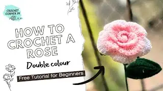 Crochet Rose Tutorial (Beginner friendly pattern) Part 1