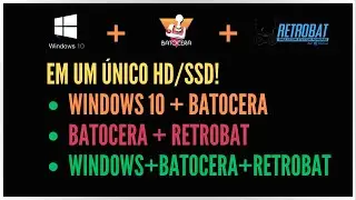 Windows, Batocera e Retrobat no mesmo HD/SSD. Cortes.