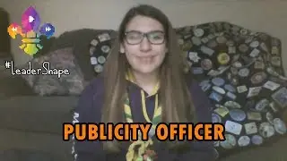 SCOUTADELIC | #LeaderShape - Publicity Officer