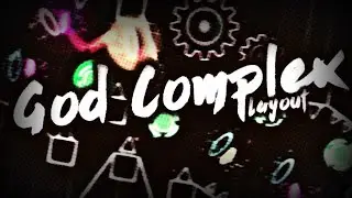 God Complex Full Layout - Gd 2.11 - TheAhiyu