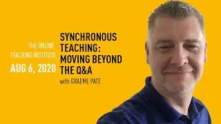 Synchronous Teaching: Moving Beyond the Q&A