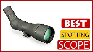 ✅ Best Spotting Scope Reviews In 2023 🏆 5 Items Tested & Buying Guide