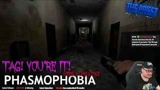 #Phasmophobia | Weekly Challenge : Tag! You're it!
