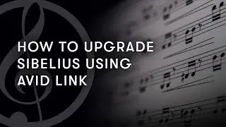 How to Upgrade Sibelius via Avid Link