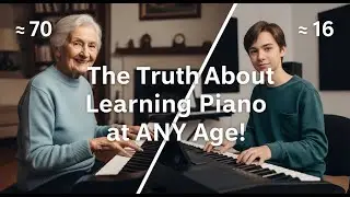 What is the maximum age to learn piano? Discover the Truth Here!