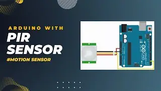 Motion Sensor | Motion Detection using PIR Sensor