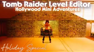 TRLE Tomb Raider mods custom level | Hollywood Mini Adventures - Holiday Special   MBog