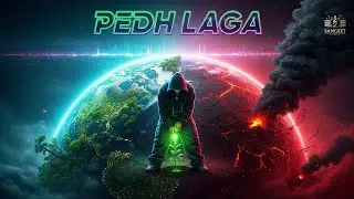 Pedh Laga | Futuristic Hindi Rap Anthem | Tree Plantation Environmental Song