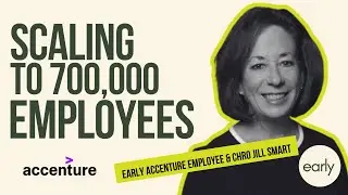 Scaling to 700,000 Employees Without Losing the Human Touch - Jill Smart, Early Accenture | Ep. 24