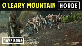 [Cascade] O'Leary Mountain Horde | DAYS GONE (Horde Killer)