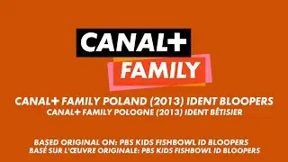 Canal+ Family Poland (2013) Ident Bloopers