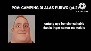 POV: CAMPING DI ALAS PURWO (pt.2) | MR. INCREDIBLE STORY #9 | by 𝑾𝒂𝒏𝒛