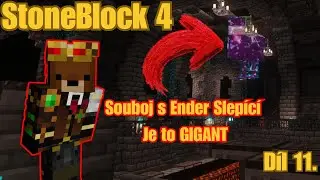 StoneBlock 4 [Souboj s Ender Slepic&iacute;] D&iacute;l 11.