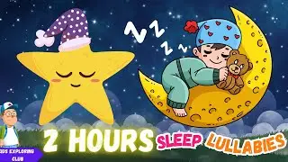 2 Hours of Relaxing Baby Sleep Music &ndash; Gentle Lullabies for Kids Relaxation and Sleep