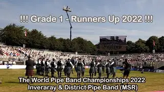The World Pipe Band Championships 2022 - Inveraray & District (MSR)