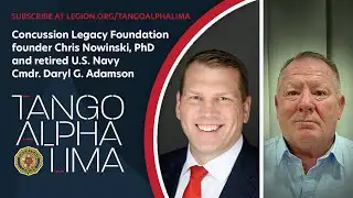 SE3EP126Tango Alpha Lima: Concussion Legacy Foundation CEO Chris Nowinski & Navy Cmdr. Daryl Adamson