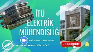 İTÜ ELEKTRİK MÜHENDİSLİĞİ HAKKINDA HER ŞEY