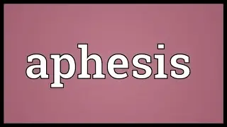 Aphesis Meaning