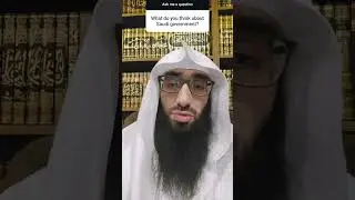 What does AbdulAziz Al-haqqan think about saudi government? | Ustadh AbdulAziz Al-Haqqan