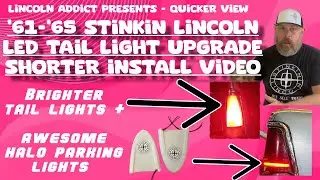 STREAMLINED - Stinkin Lincoln &rsquo;61 - &rsquo;65 LED Tail Light Upgrade