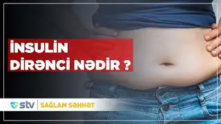 İnsulin dirənci nədir və səbəbləri nələrdir?