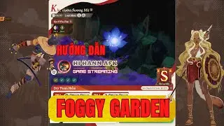 Hành Trình Kỳ Quan 6 - Foggy Garden - AFK Journey