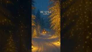 Calm for Anxiety & Overthinking | Be Still (Psalm 46:10) | Winter Night Ambience  #snow #ambient